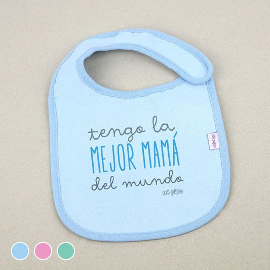 Babero bebé “La mejor mamá del mundo” MI PIPO 124 – Impermeable, suave y práctico 💚