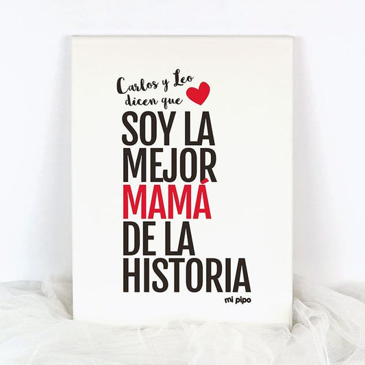 Lienzo personalizado “La mejor mamá de la historia” con nombres MI PIPO 228